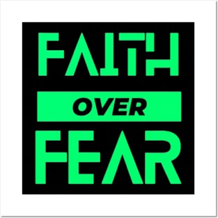 Faith Over Fear Posters and Art